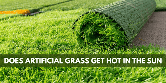 Does Artificial Grass Get Hot in the Sun? - Grass Cash and Carry